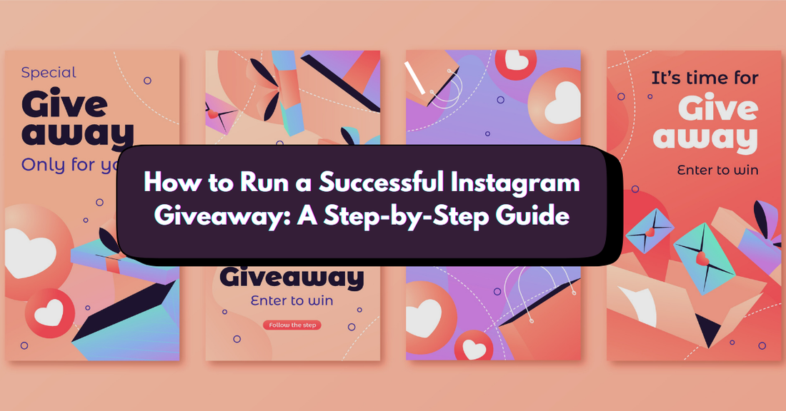 How to Run a Successful Instagram Giveaway: A Step-by-Step Guide